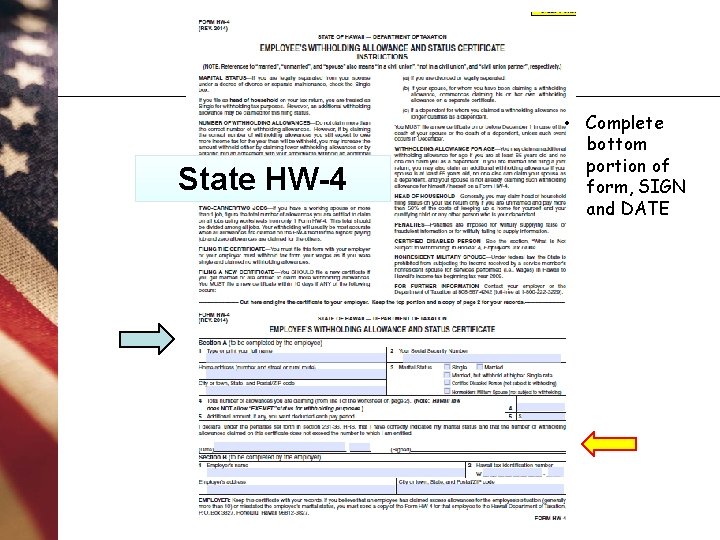 State HW-4 • Complete bottom portion of form, SIGN and DATE 