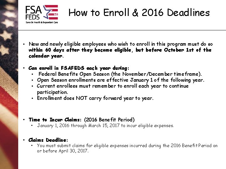 How to Enroll & 2016 Deadlines • New and newly eligible employees who wish