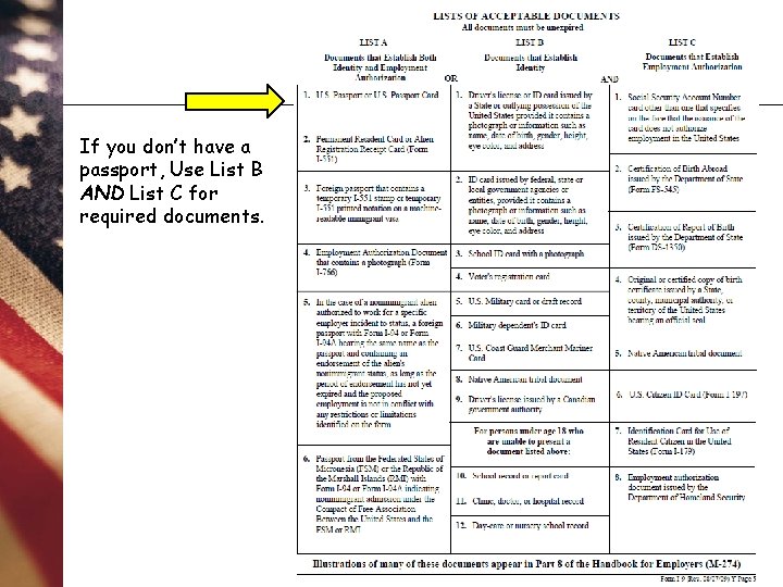 If you don’t have a passport, Use List B AND List C for required