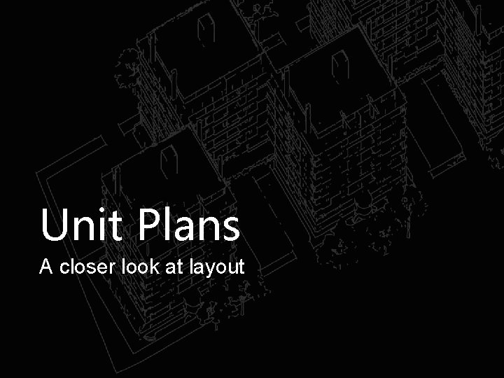 Unit Plans A closer look at layout 