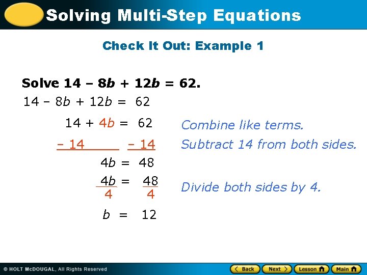 Solving Multi-Step Equations Check It Out: Example 1 Solve 14 – 8 b + Solving Multi-Step Equations Check It Out: Example 1 Solve 14 – 8 b +
