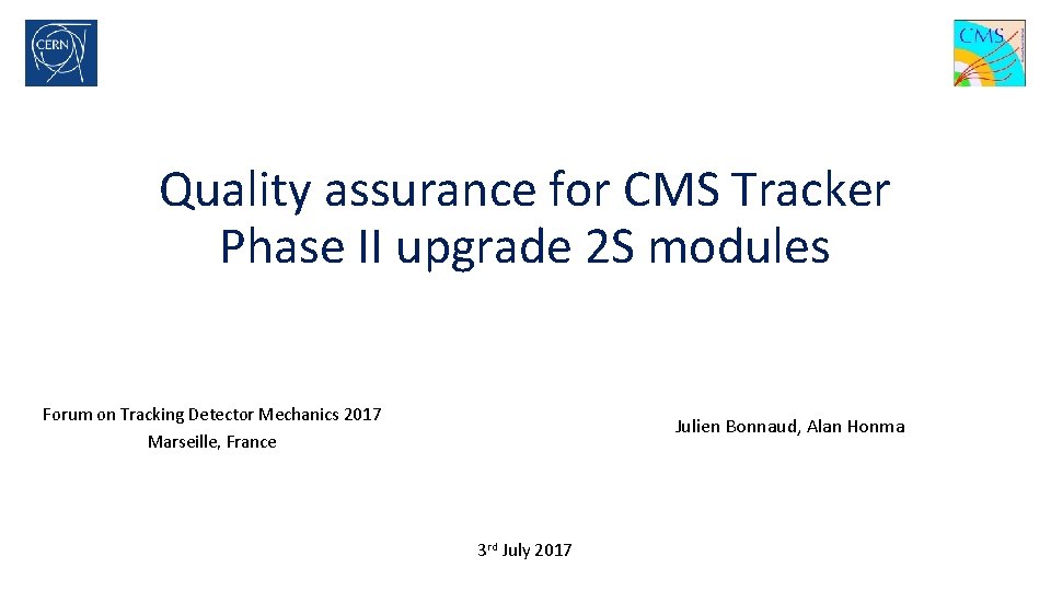 Quality assurance for CMS Tracker Phase II upgrade 2 S modules Forum on Tracking