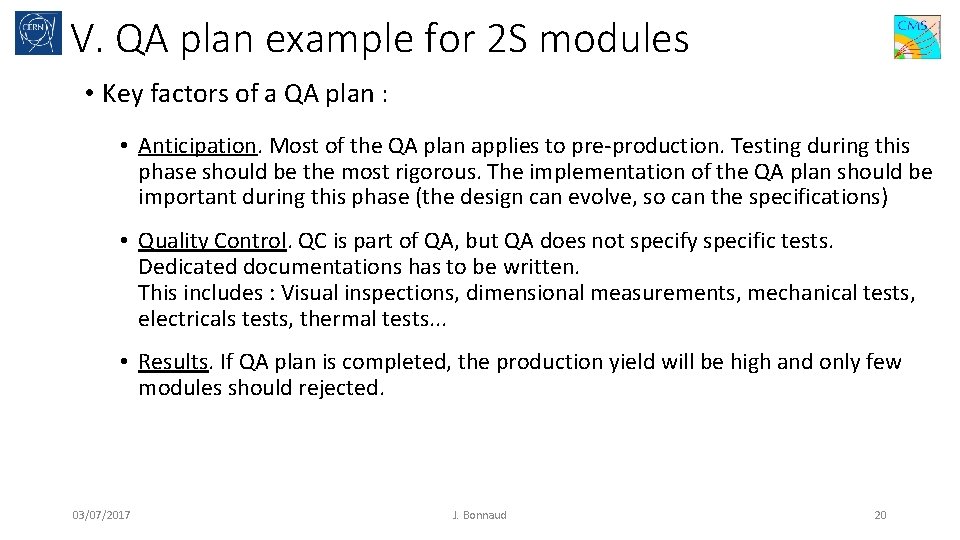 V. QA plan example for 2 S modules • Key factors of a QA