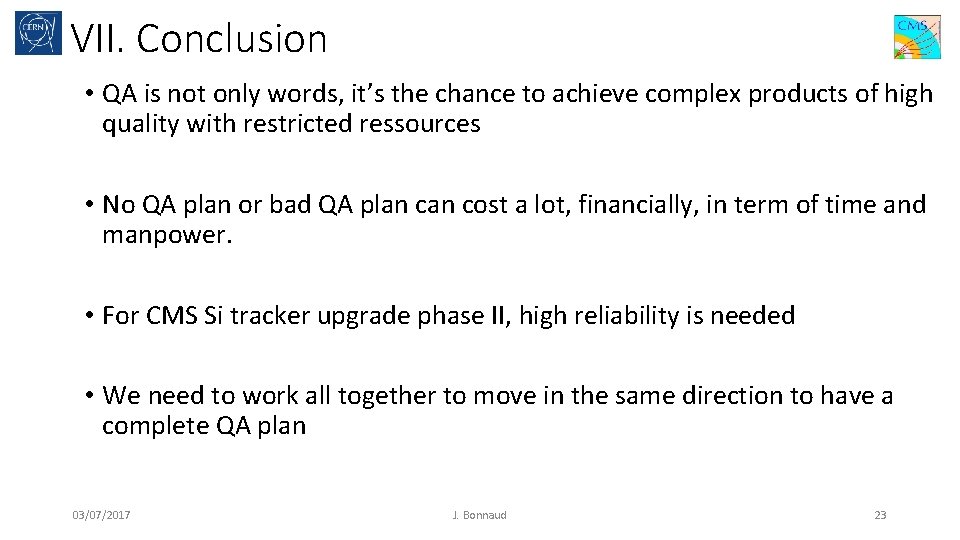 VII. Conclusion • QA is not only words, it’s the chance to achieve complex