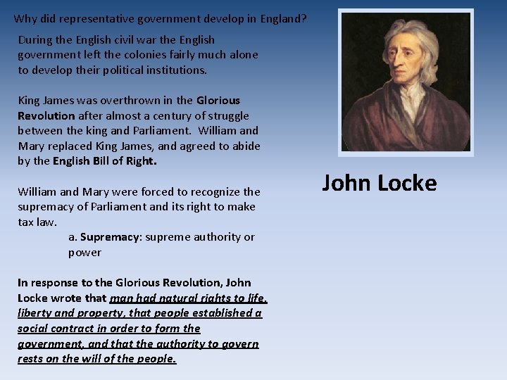 Why did representative government develop in England? During the English civil war the English