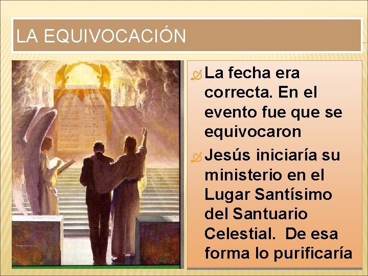 LA EQUIVOCACIÓN La fecha era correcta. En el evento fue que se equivocaron Jesús