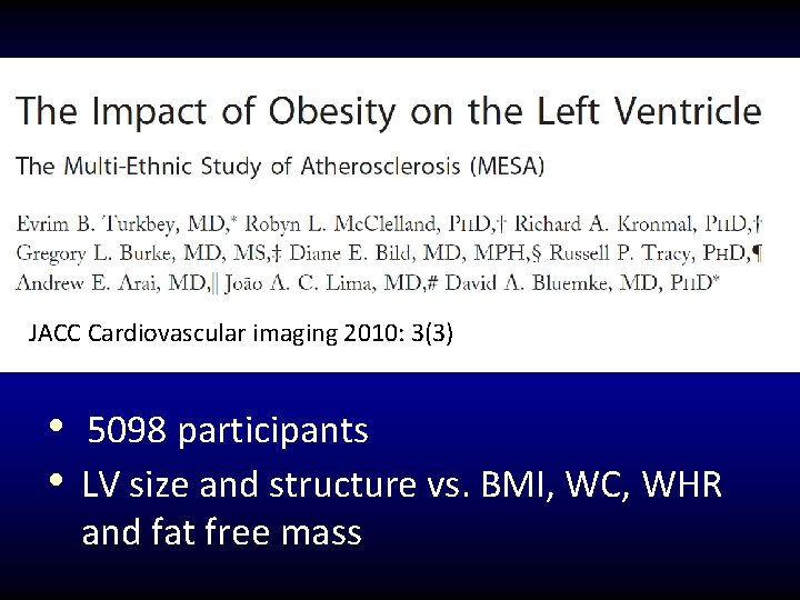 JACC Cardiovascular imaging 2010: 3(3) • 5098 participants • LV size and structure vs.