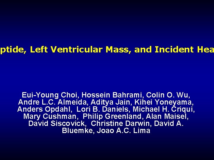 eptide, Left Ventricular Mass, and Incident Hea Eui-Young Choi, Hossein Bahrami, Colin O. Wu,