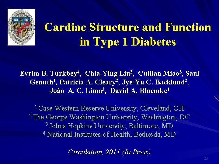 Cardiac Structure and Function in Type 1 Diabetes Evrim B. Turkbey 4, Chia-Ying Liu