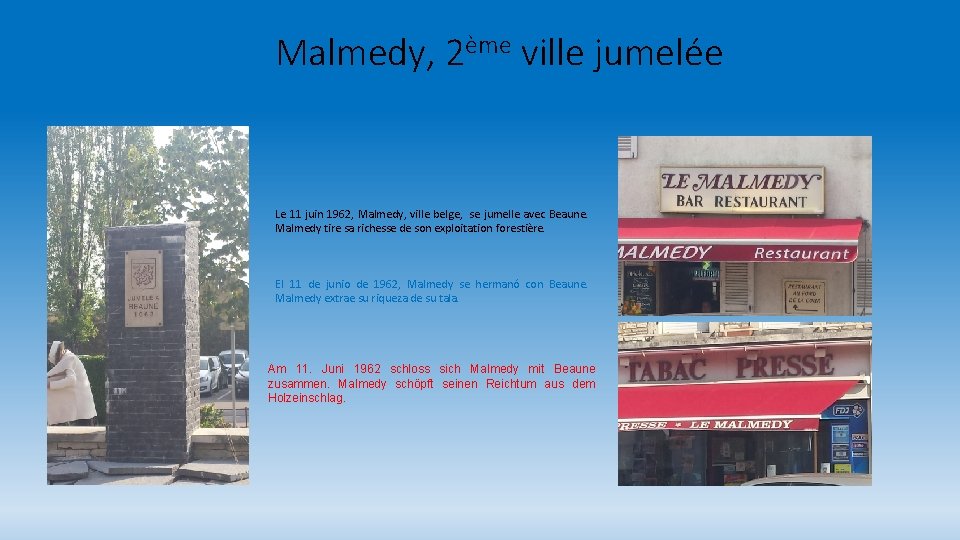 Malmedy, 2ème ville jumelée Le 11 juin 1962, Malmedy, ville belge, se jumelle avec