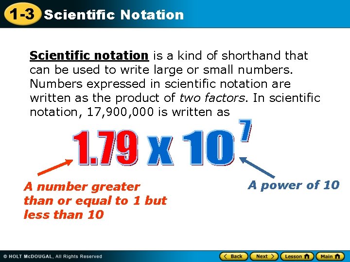 1 -3 Scientific Notation Scientific notation is a kind of shorthand that can be