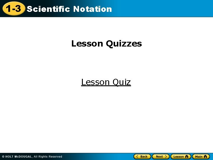 1 -3 Scientific Notation Lesson Quizzes Lesson Quiz 