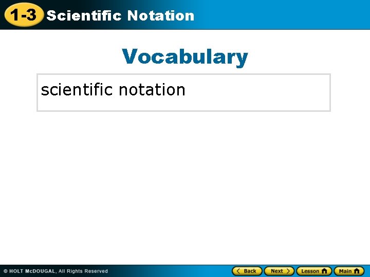 1 -3 Scientific Notation Vocabulary scientific notation 