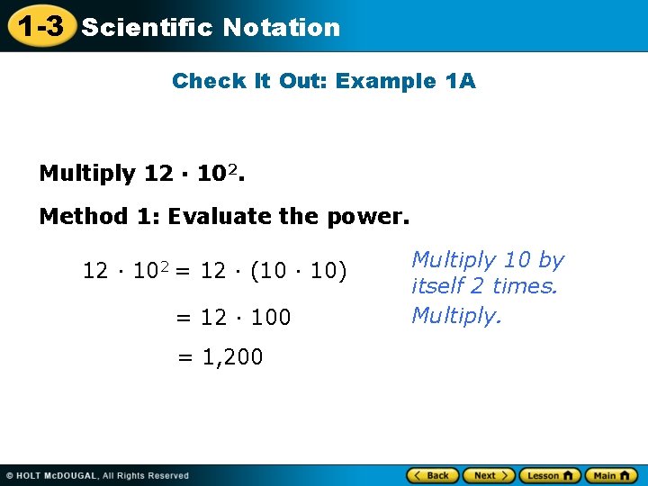 1 -3 Scientific Notation Check It Out: Example 1 A Multiply 12 · 102.