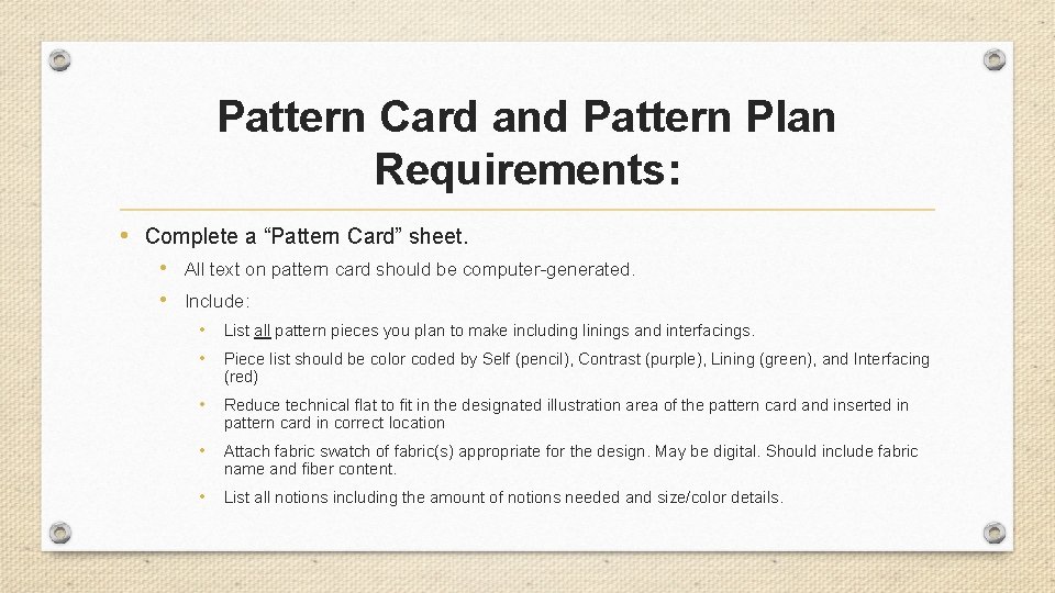 Pattern Card and Pattern Plan Requirements: • Complete a “Pattern Card” sheet. • All