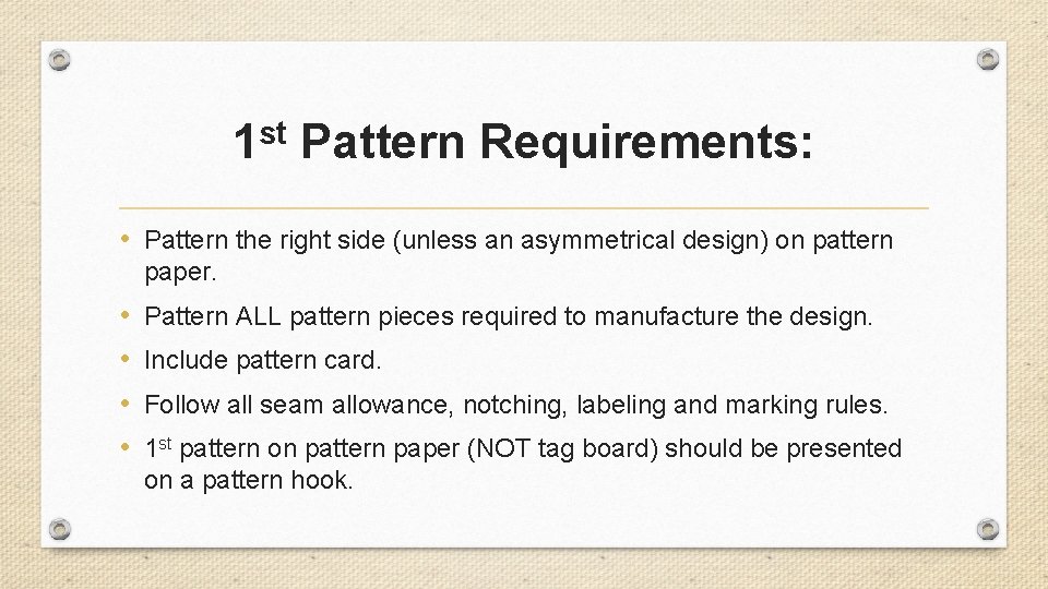 st 1 Pattern Requirements: • Pattern the right side (unless an asymmetrical design) on