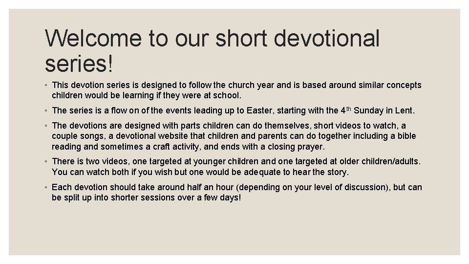 Welcome to our short devotional series! ◦ This devotion series is designed to follow