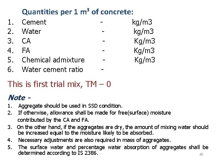 Quantities per 1 m³ of concrete: 1. 2. 3. 4. 5. 6. Cement Water Quantities per 1 m³ of concrete: 1. 2. 3. 4. 5. 6. Cement Water
