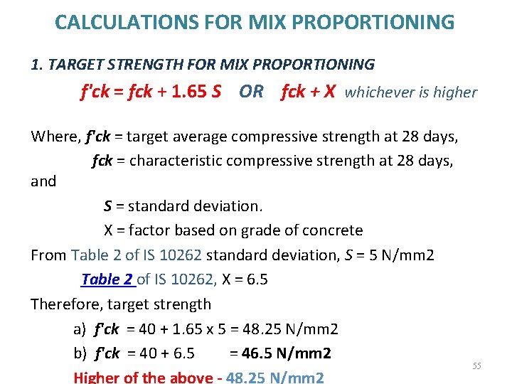 CALCULATIONS FOR MIX PROPORTIONING 1. TARGET STRENGTH FOR MIX PROPORTIONING f'ck = fck + CALCULATIONS FOR MIX PROPORTIONING 1. TARGET STRENGTH FOR MIX PROPORTIONING f'ck = fck +