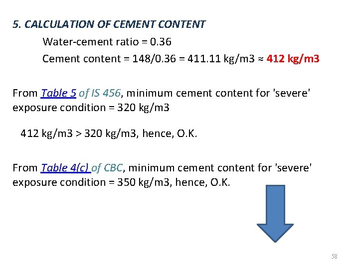 5. CALCULATION OF CEMENT CONTENT Water-cement ratio = 0. 36 Cement content = 148/0. 5. CALCULATION OF CEMENT CONTENT Water-cement ratio = 0. 36 Cement content = 148/0.