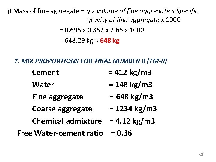 j) Mass of fine aggregate = g x volume of fine aggregate x Specific j) Mass of fine aggregate = g x volume of fine aggregate x Specific