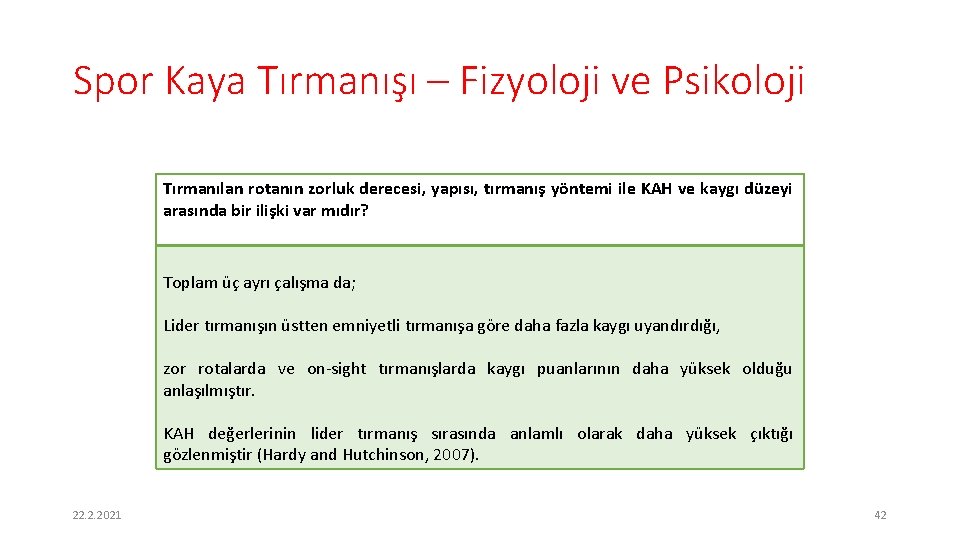 Spor Kaya Tırmanışı – Fizyoloji ve Psikoloji Tırmanılan rotanın zorluk derecesi, yapısı, tırmanış yöntemi