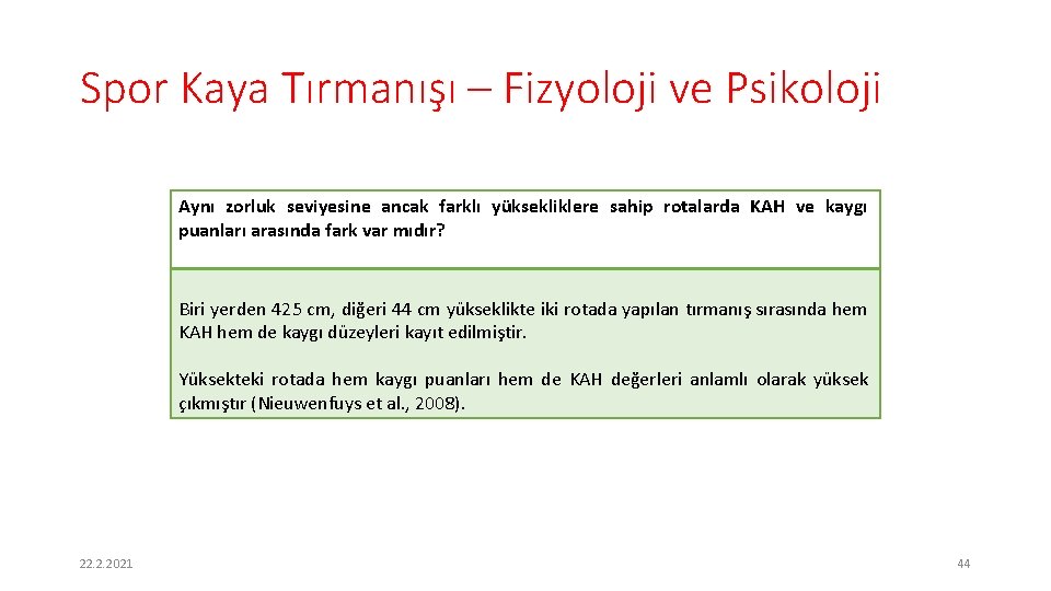 Spor Kaya Tırmanışı – Fizyoloji ve Psikoloji Aynı zorluk seviyesine ancak farklı yüksekliklere sahip