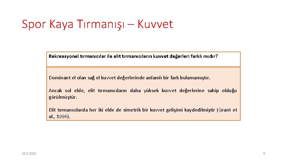 Spor Kaya Tırmanışı – Kuvvet Rekreasyonel tırmanıcılar ile elit tırmanıcıların kuvvet değerleri farklı mıdır?