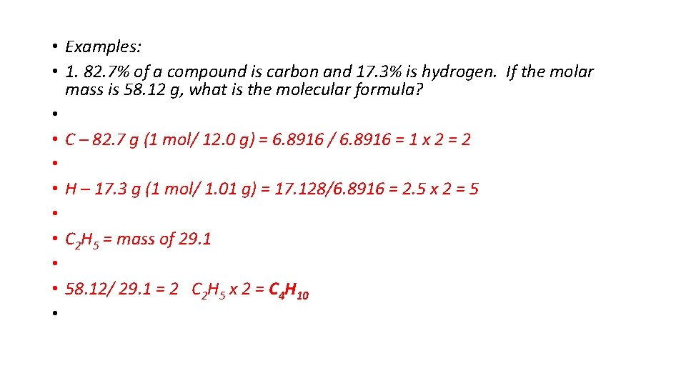  • Examples: • 1. 82. 7% of a compound is carbon and 17.