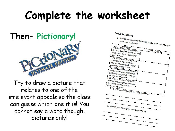 Complete the worksheet Then- Pictionary! Try to draw a picture that relates to one Complete the worksheet Then- Pictionary! Try to draw a picture that relates to one