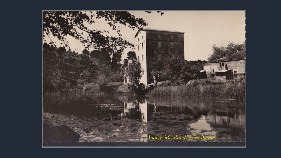 Ancien Moulin des Guilhems 