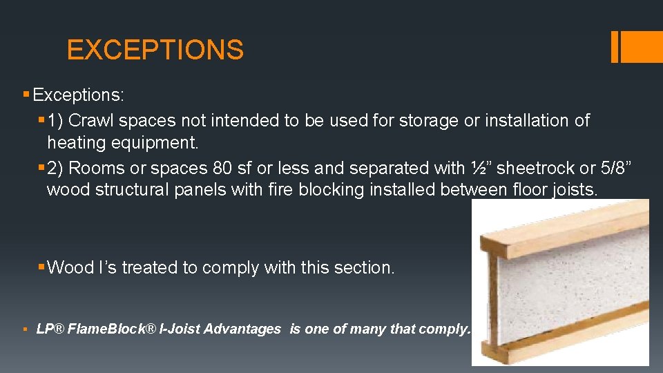 EXCEPTIONS § Exceptions: § 1) Crawl spaces not intended to be used for storage