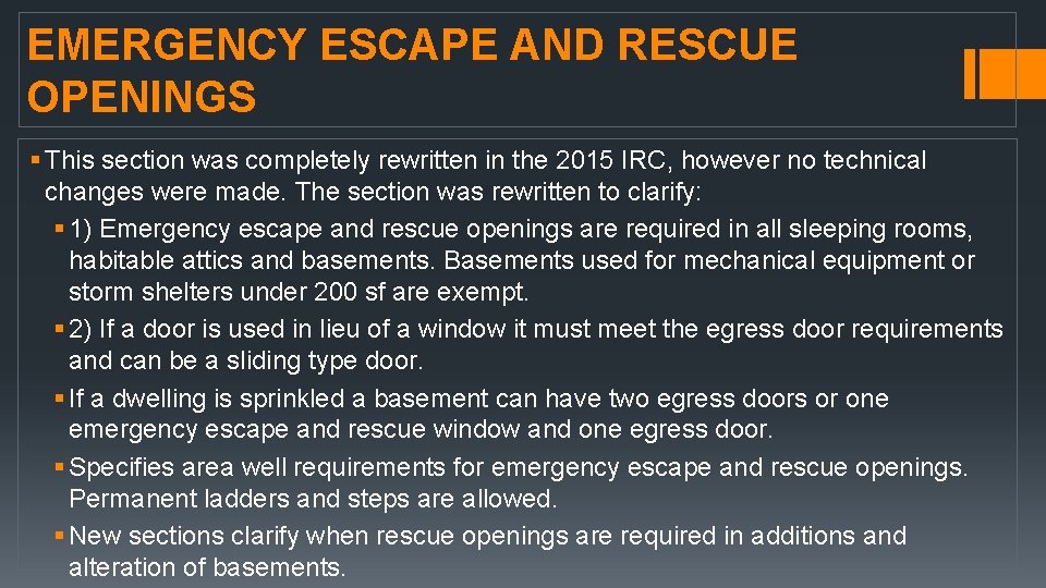 EMERGENCY ESCAPE AND RESCUE OPENINGS § This section was completely rewritten in the 2015 EMERGENCY ESCAPE AND RESCUE OPENINGS § This section was completely rewritten in the 2015