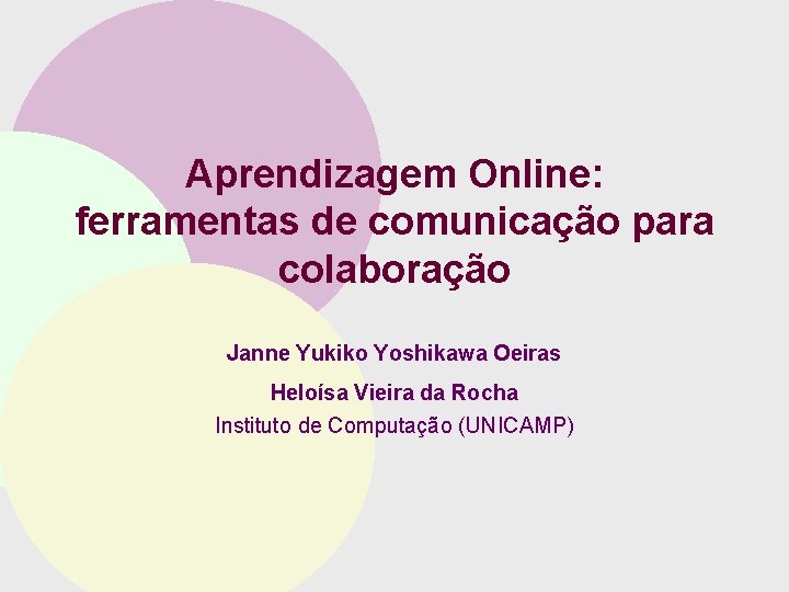 Aprendizagem Online ferramentas de comunicao para colaborao Janne