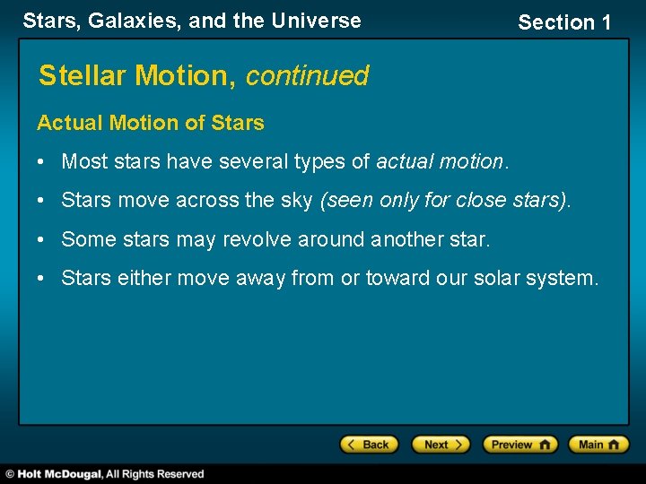 Stars, Galaxies, and the Universe Section 1 Stellar Motion, continued Actual Motion of Stars