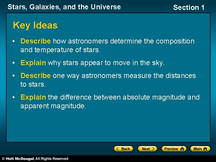 Stars, Galaxies, and the Universe Section 1 Key Ideas • Describe how astronomers determine