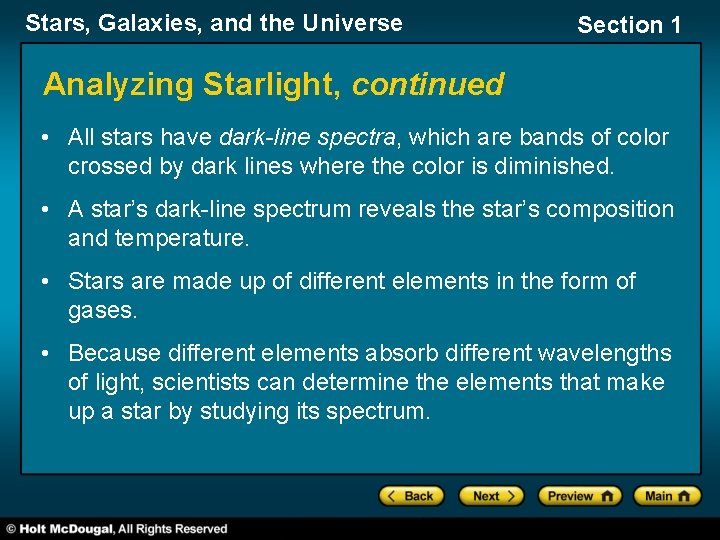 Stars, Galaxies, and the Universe Section 1 Analyzing Starlight, continued • All stars have