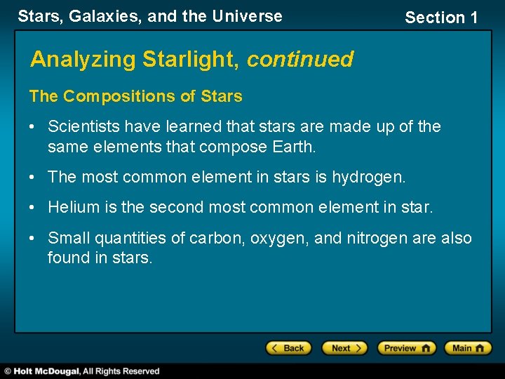 Stars, Galaxies, and the Universe Section 1 Analyzing Starlight, continued The Compositions of Stars