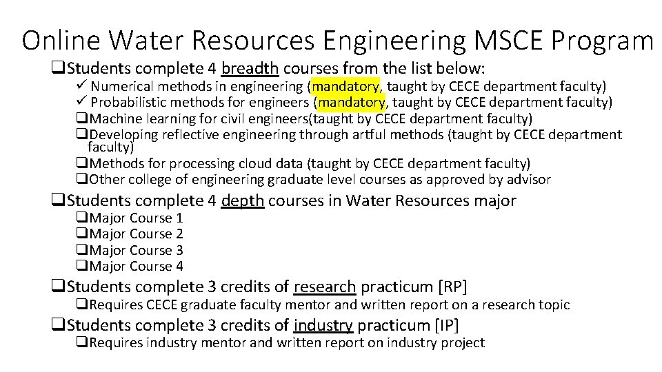 Online Water Resources Engineering MSCE Program q. Students complete 4 breadth courses from the Online Water Resources Engineering MSCE Program q. Students complete 4 breadth courses from the