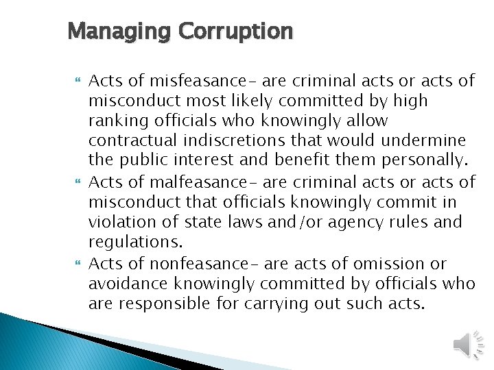 Managing Corruption Acts of misfeasance- are criminal acts or acts of misconduct most likely Managing Corruption Acts of misfeasance- are criminal acts or acts of misconduct most likely