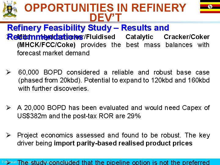 OPPORTUNITIES IN REFINERY DEV’T Refinery Feasibility Study – Results and Ø Mild Hydrocracker/Fluidised Catalytic