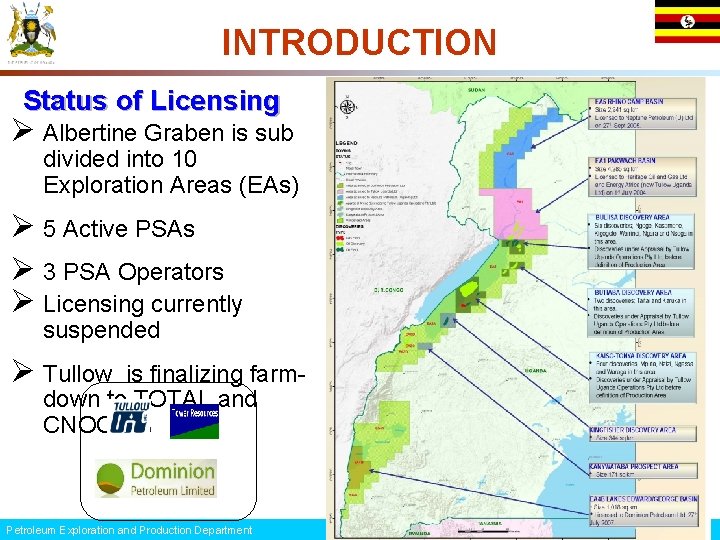 INTRODUCTION Status of Licensing Ø Albertine Graben is sub divided into 10 Exploration Areas