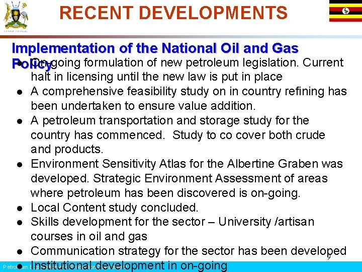 RECENT DEVELOPMENTS Implementation of the National Oil and Gas l On-going formulation of new