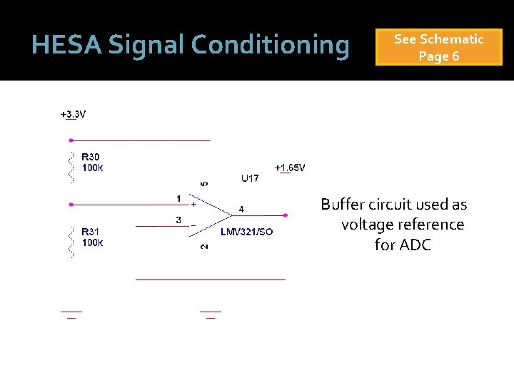 HESA Signal Conditioning See Schematic Page 6 Buffer circuit used as voltage reference for