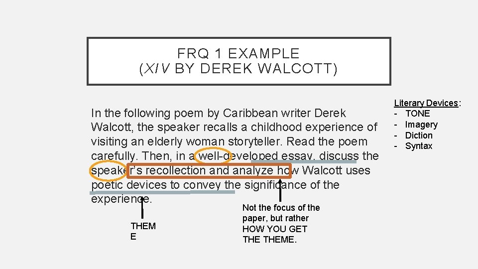 FRQ 1 EXAMPLE (XIV BY DEREK WALCOTT) In the following poem by Caribbean writer