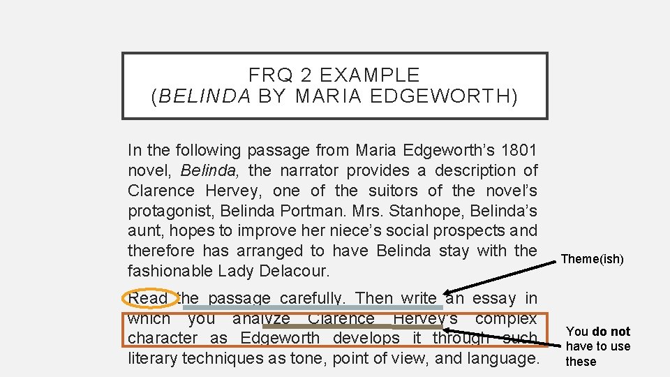 FRQ 2 EXAMPLE (BELINDA BY MARIA EDGEWORTH) In the following passage from Maria Edgeworth’s