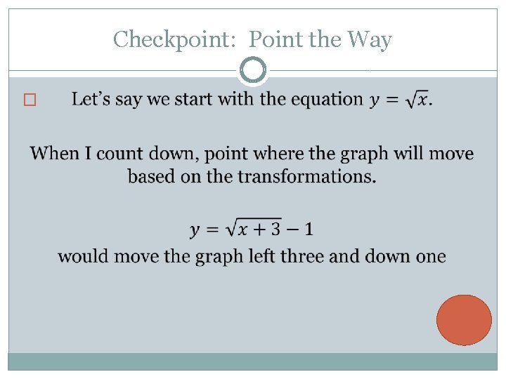 Checkpoint: Point the Way � 