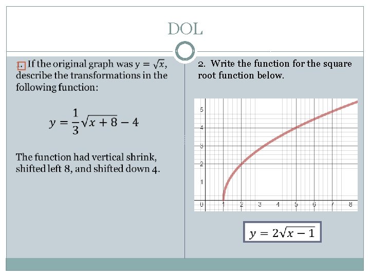 DOL � 2. Write the function for the square root function below. 