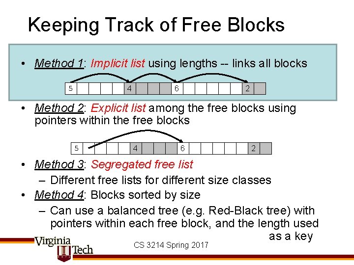 Keeping Track of Free Blocks • Method 1: Implicit list using lengths -- links