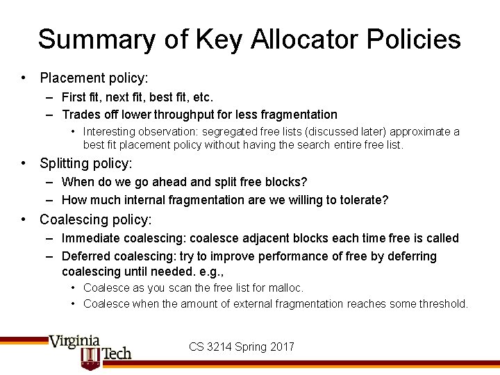 Summary of Key Allocator Policies • Placement policy: – First fit, next fit, best